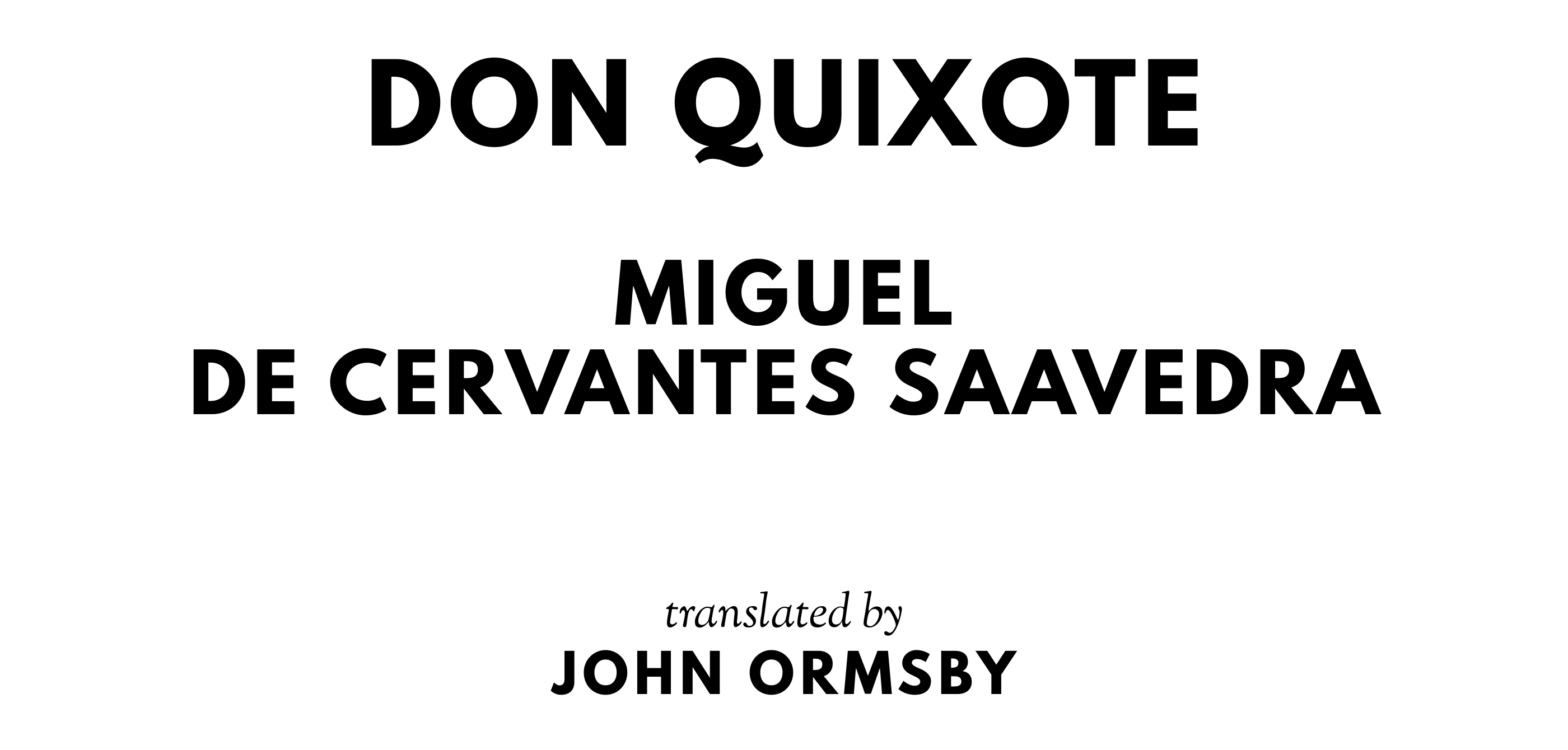 The titlepage for the Standard Ebooks edition of Don Quixote, by Miguel de Cervantes Saavedra. Translated by John Ormsby